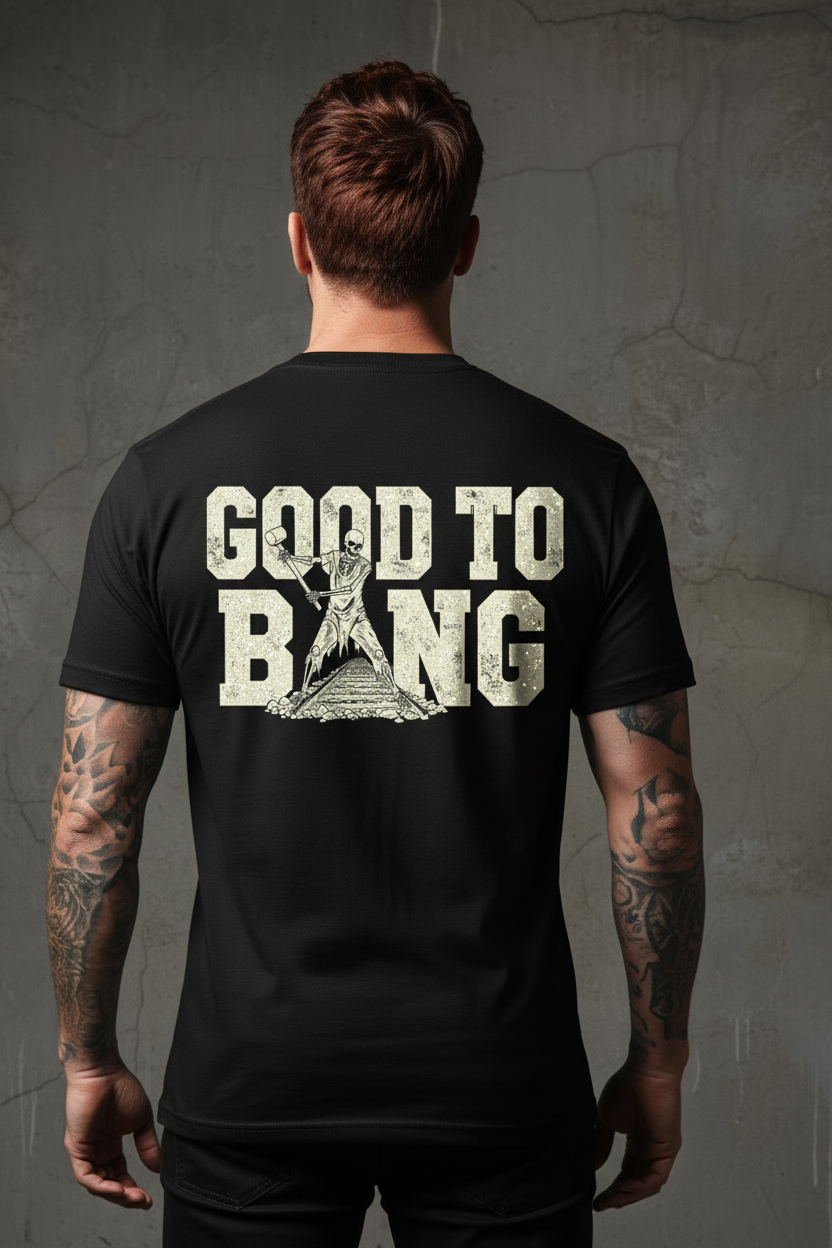 Good to Bang Glitter Design - Zoomed In Back